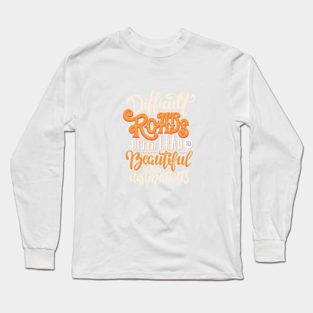 Difficult Roads Long Sleeve T-Shirt by BushManJO